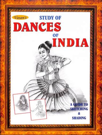 Vasans Study Of Dances Of India : A Guide To Sketching & Shading